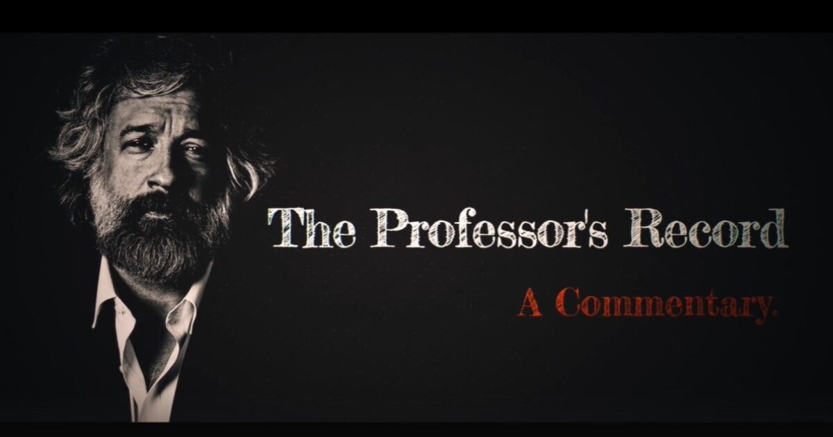 Portrait of a man with a beard against a dark background, featuring the text "The Professor's Record: A Commentary" prominently displayed.