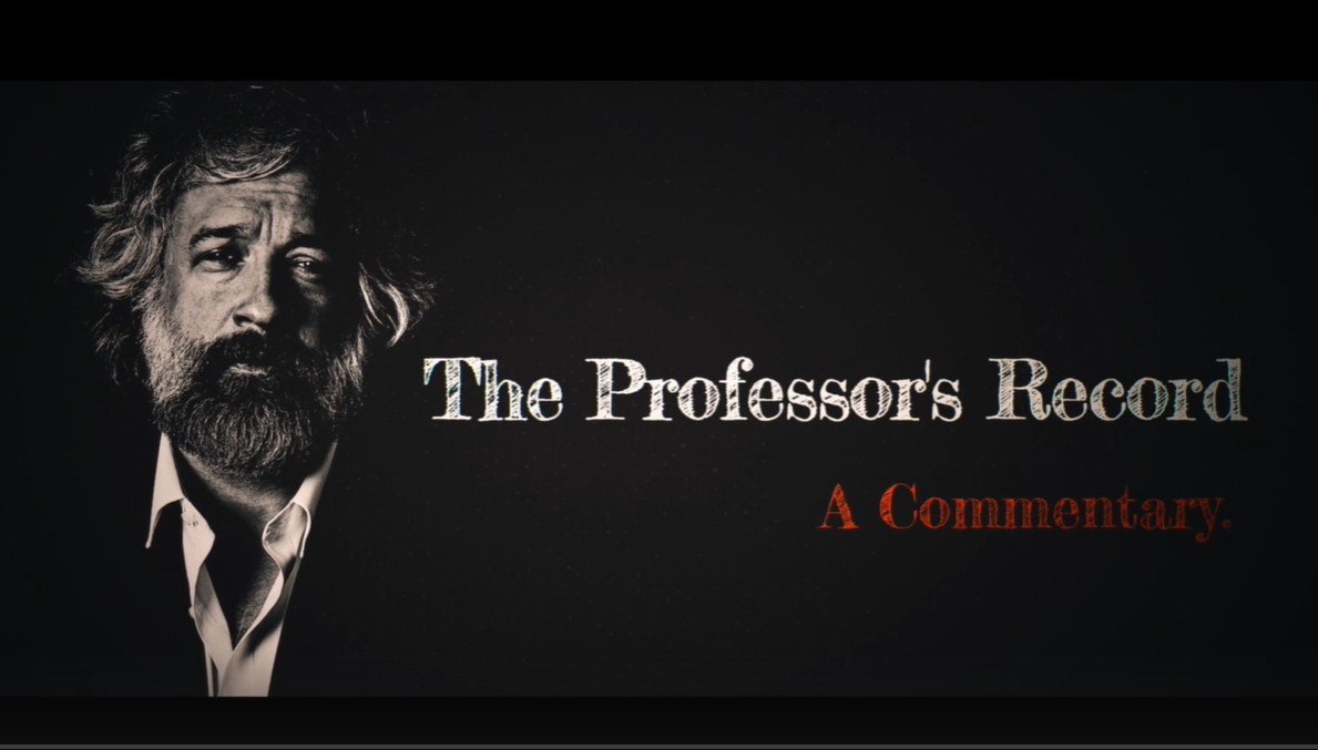 Portrait of a man with a beard against a dark background, featuring the text "The Professor's Record: A Commentary" prominently displayed.