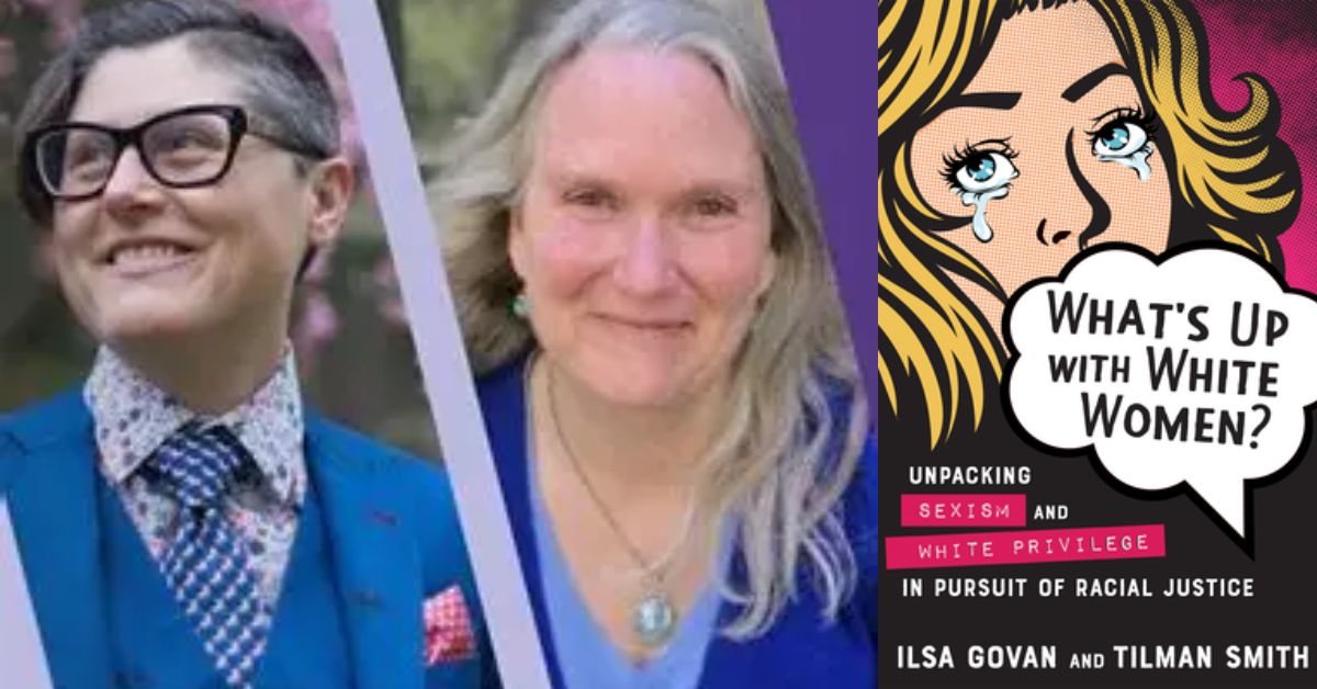 Authors Ilsa Govan and Tilman Smith featured alongside their book cover, "What's Up with White Women? Unpacking Sexism and White Privilege in Pursuit of Racial Justice."