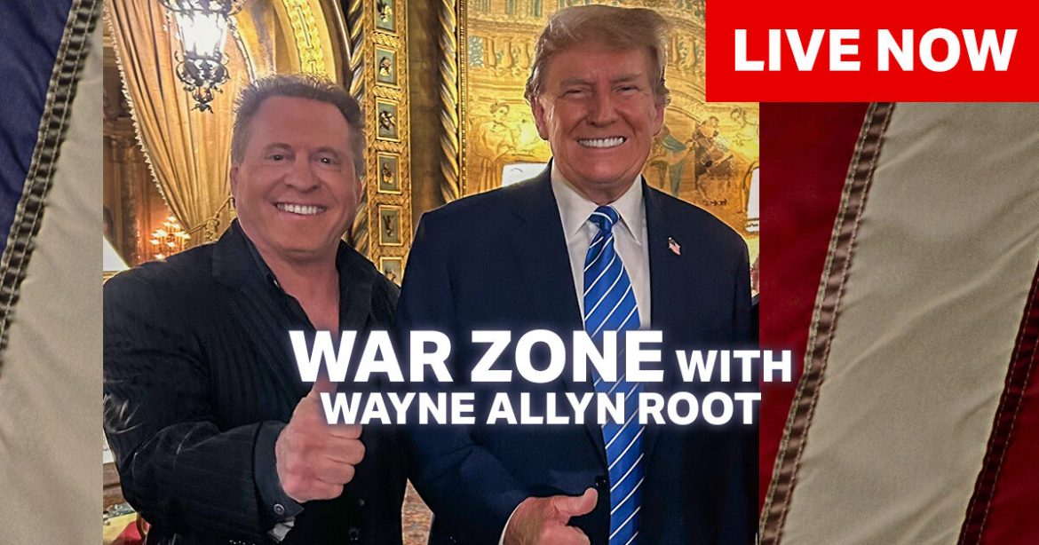 Watch Live: The WAR Zone Podcast With Wayne Allyn Root Presented by The Gateway Pundit